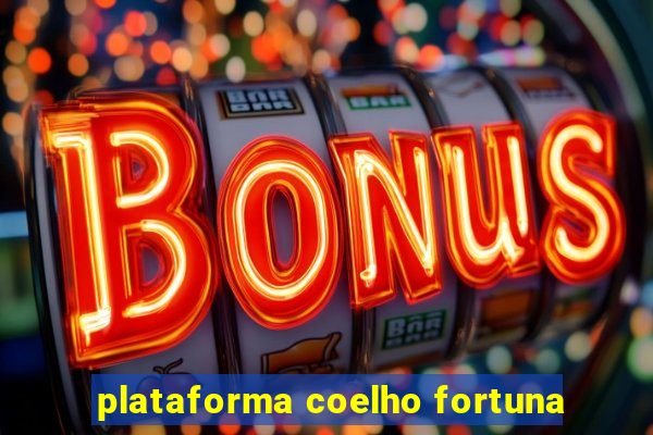 plataforma coelho fortuna